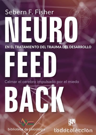 Libros: NEUROFEEDBACK EN EL TRATAMIENTO DEL TRAUMA DEL DESARROLLO - FISHER, SEBERN