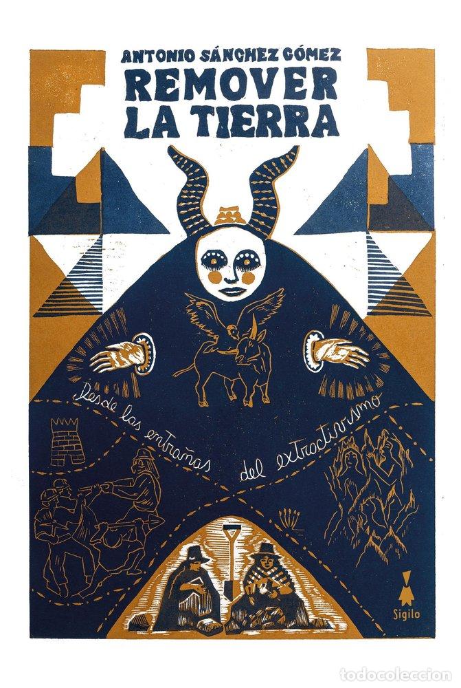 Libros: REMOVER LA TIERRA - SANCHEZ GOMEZ, ANTONIO