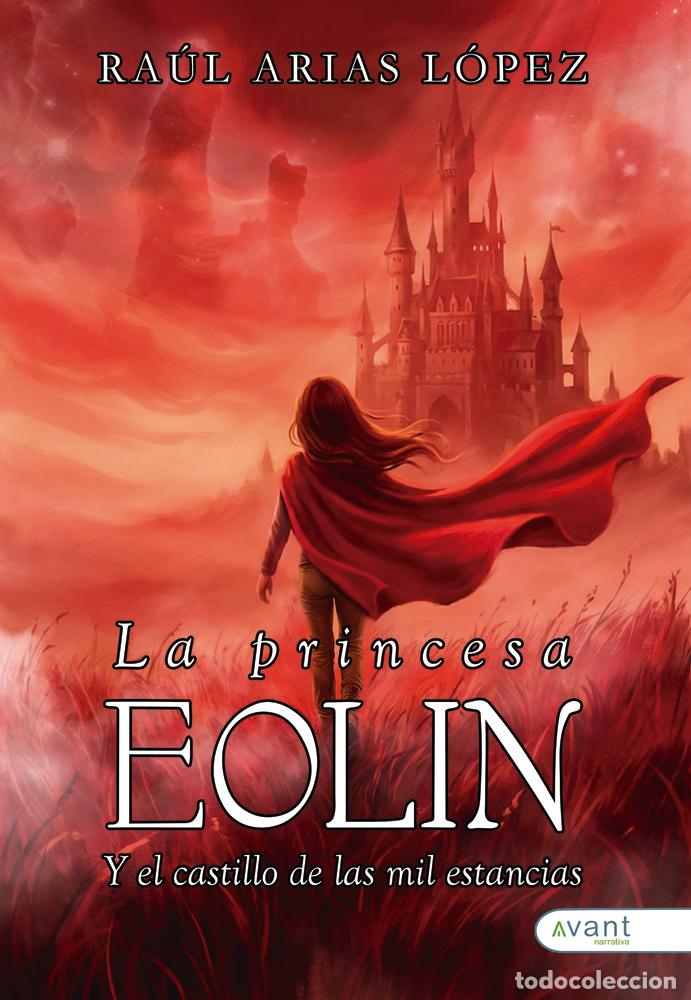 Libros: LA PRINCESA EOLIN Y EL CASTILLO DE LAS MIL ESTANCIAS - ARIAS LOPEZ, RAUL