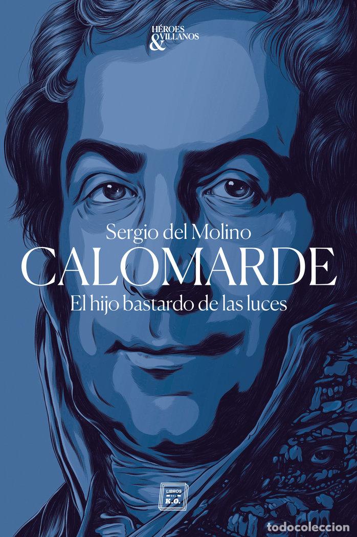 Libri: CALOMARDE - DEL MOLINO, SERGIO