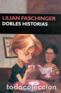 Libros: DOBLES HISTORIAS - FASCHINGER, LILIAN