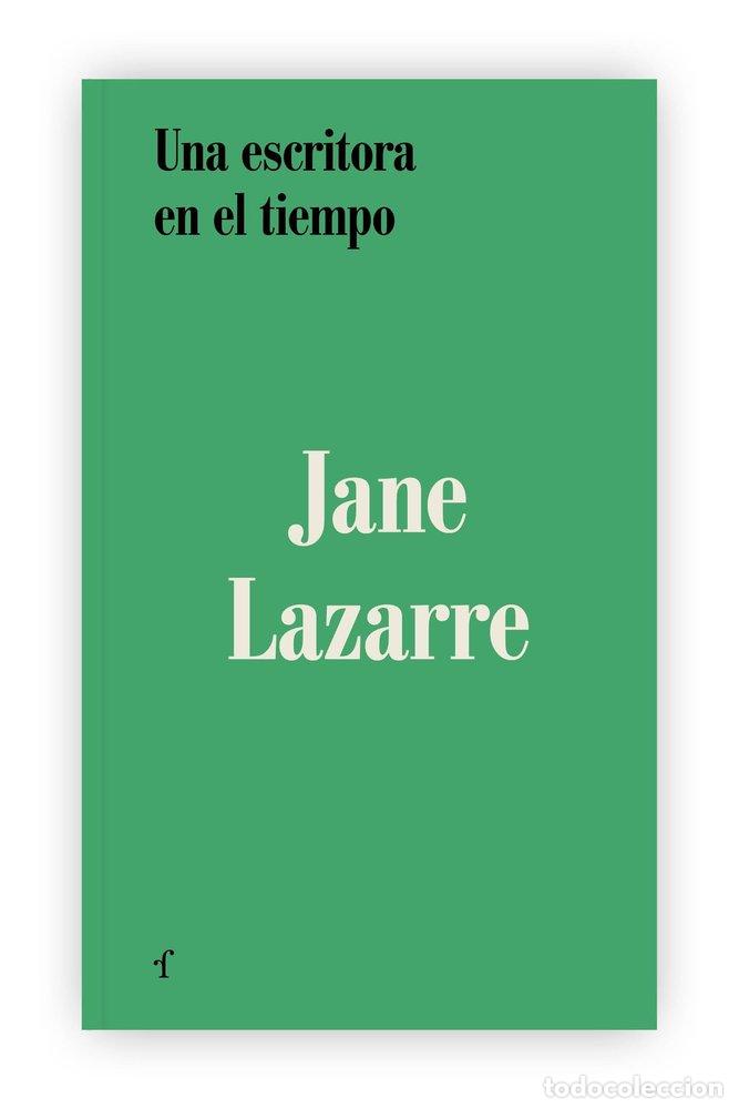 Libros: UNA ESCRITORA EN EL TIEMPO - LAZARRE, JANE