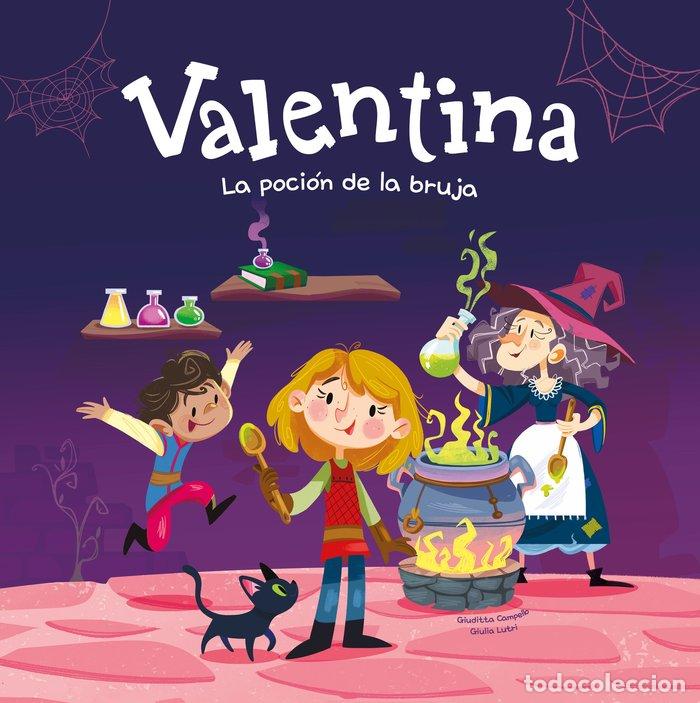 B&uuml;cher: VALENTINA. LA POCI&Oacute;N DE LA BRUJA - Campello, Giuditta
