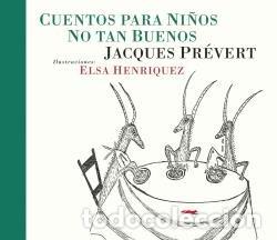 B&uuml;cher: CUENTOS PARA NI&Ntilde;OS NO TAN BUENOS - PREVERT, JACQUES
