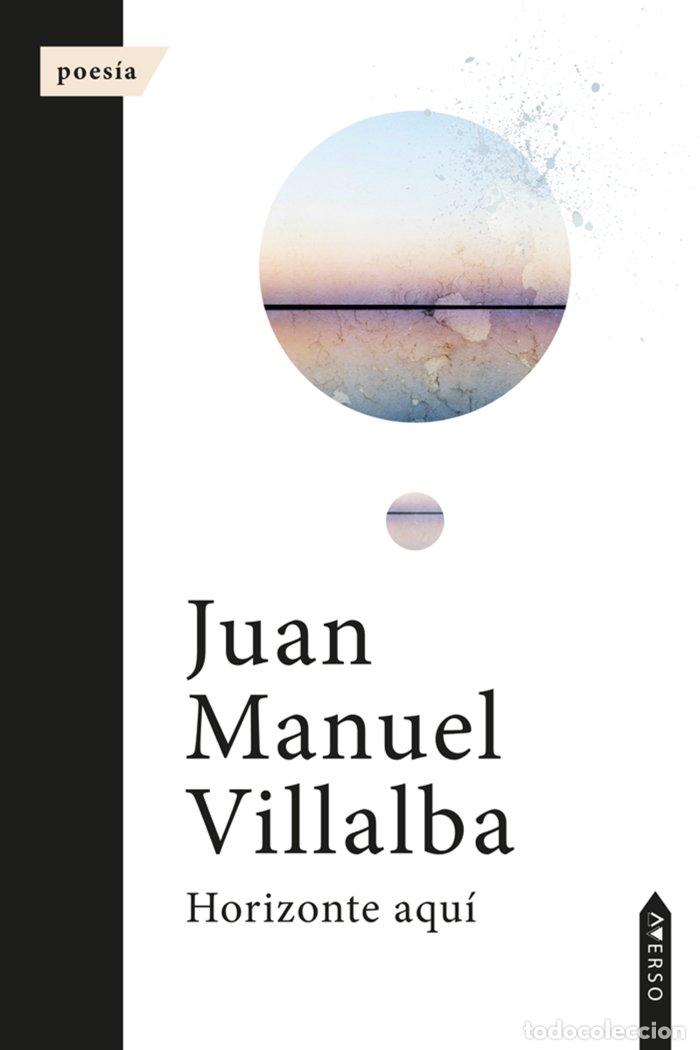 Libros: HORIZONTE AQUI - VILLALBA, JUAN MANUEL