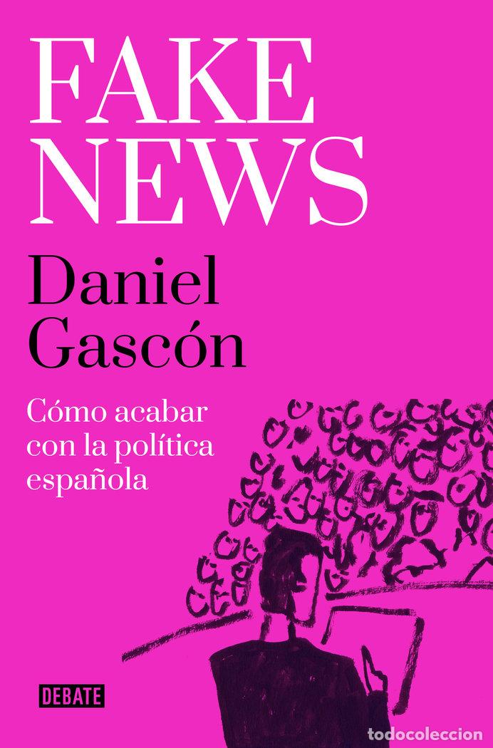 Libros: FAKE NEWS - GASCON, DANIEL