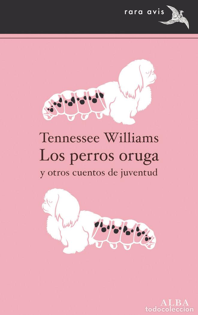 B&uuml;cher: LOS PERROS ORUGA - WILLIAMS, TENNESSEE