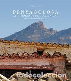 Livres: PENYAGOLOSA PATRIMONIO DE UNA COMUNIDAD - GARCIA ESPARZA, JUAN ANTONIO