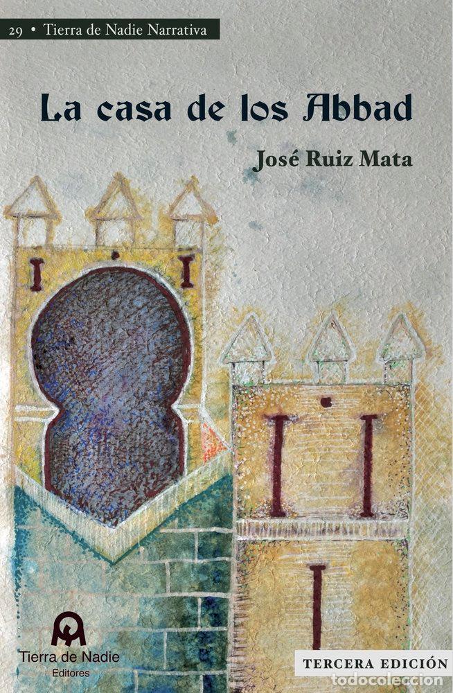 Livres: LA CASA DE LOS ABBAD - RUIZ MATA, JOSE