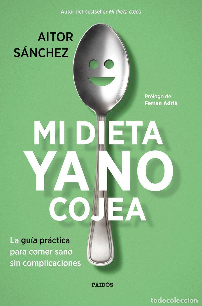 Livres: MI DIETA YA NO COJEA - SANCHEZ GARCIA, AITOR