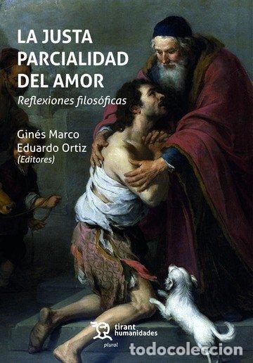 Livres: JUSTA PARCIALIDAD DEL AMOR REFLEXIONES FILOSOFICAS,LA - MARCO, GINES
