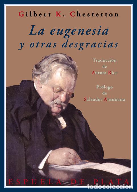 Libri: EUGENESIA Y OTRAS DESGRACIAS,LA - CHESTERTON, GILBERT KEITH
