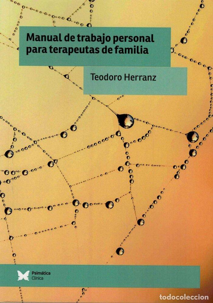 Livres: MANUAL DE TRABAJO PERSONAL PARA TERAPEUTAS DE FAMILIA - HERRANZ, TEODORO