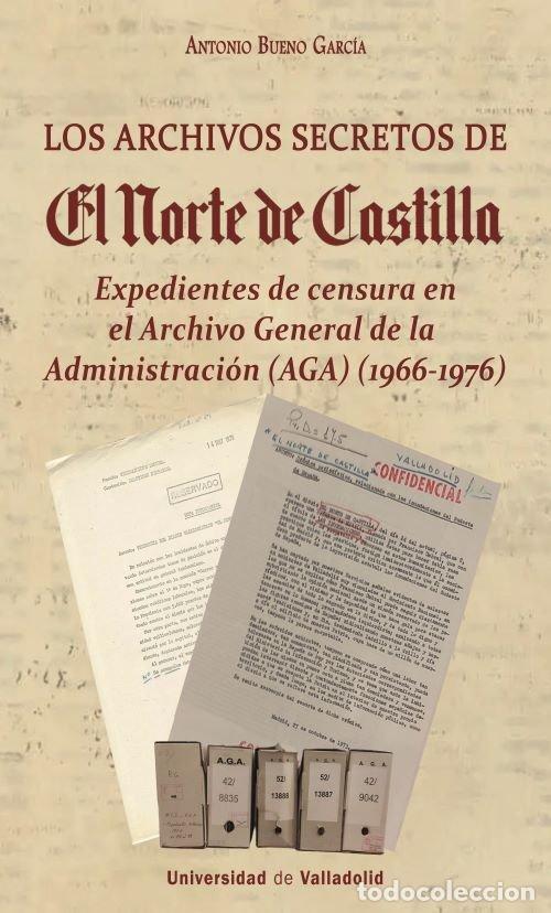 Livres: LOS ARCHIVOS SECRETOS DE EL NORTE DE CASTILLA - BUENO GARCIA, ANTONIO