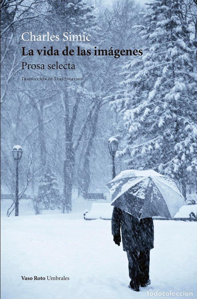 Libros: VIDA DE LAS IMAGENES,LA - SIMIC, CHARLES