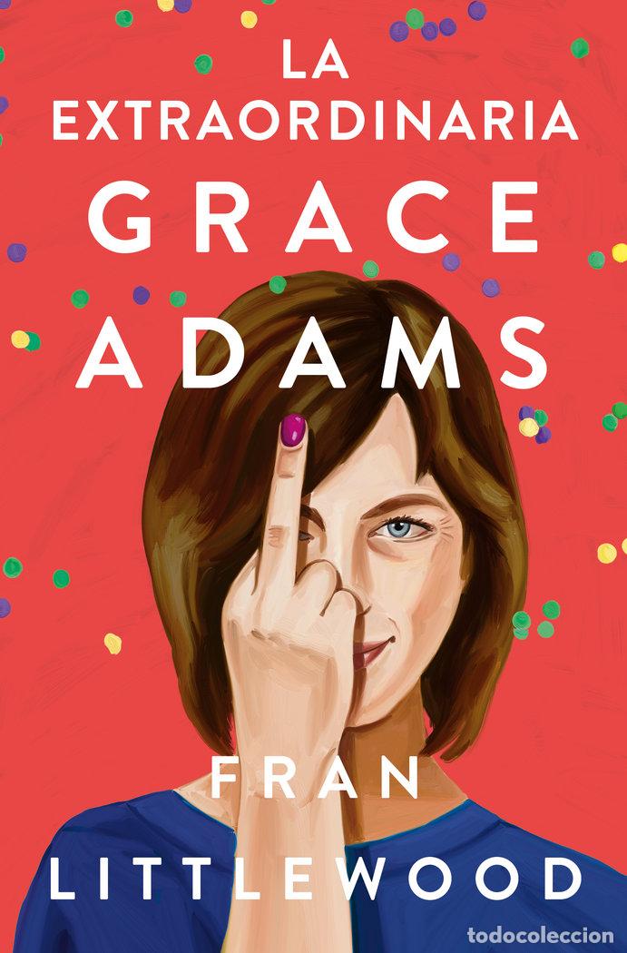 Livros: LA EXTRAORDINARIA GRACE ADAMS - FRAN LITTLEWOOD