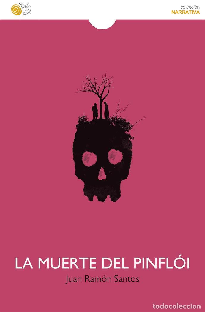 Libri: LA MUERTE DEL PINFLOI - SANTOS, JUAN RAMON