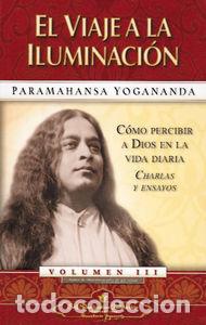 Libri: VIAJE A LA ILUMINACION - PARAMAHANSA, YOGANANDA