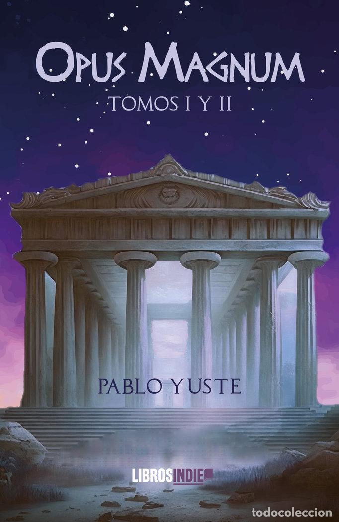 Libri: OPUS MAGNUM - YUSTE, PABLO
