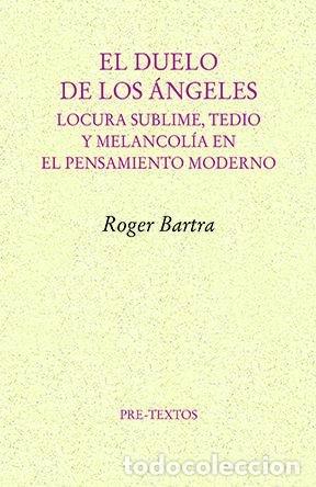 B&uuml;cher: EL DUELO DE LOS ANGELES - BARTRA, ROGER