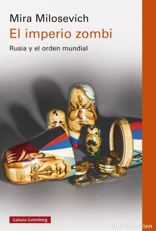 B&uuml;cher: EL IMPERIO ZOMBI - MILOSEVICH, MIRA