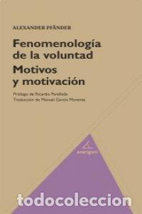 Libros: FENOMENOLOGIA DE LA VOLUNTAD - PFANDER, ALEXANDER