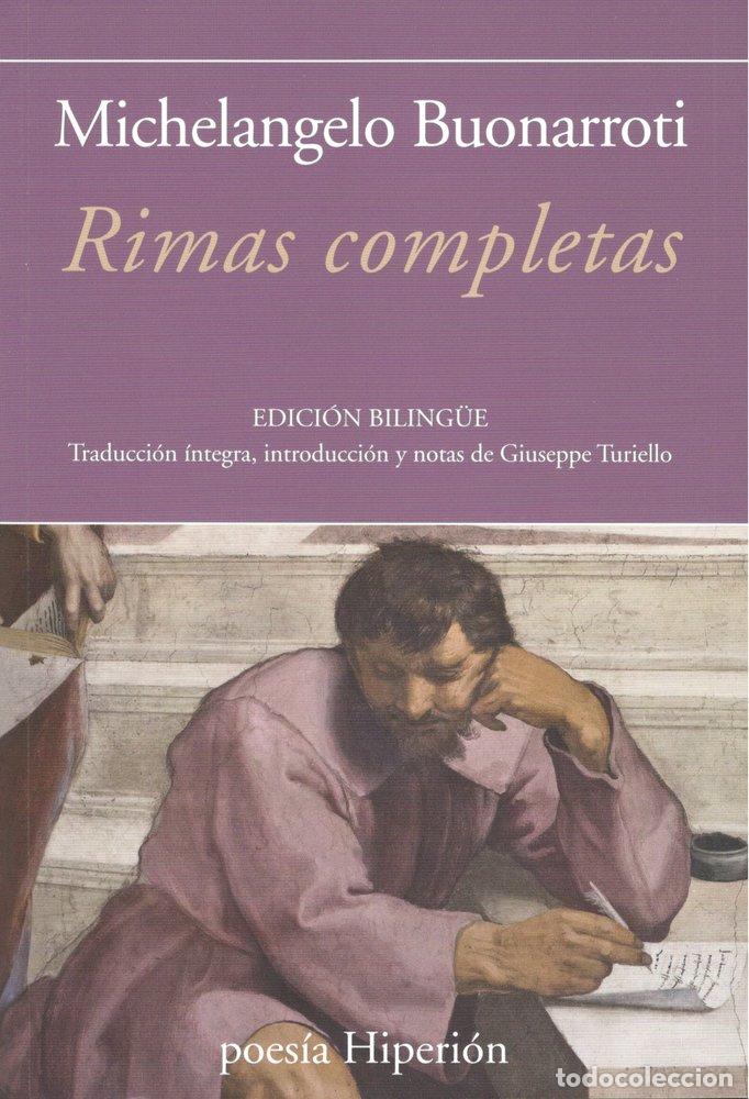 Libros: RIMAS COMPLETAS - BUONARROTI, MICHELANGELO