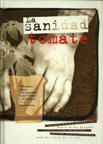 Livres: SANIDAD EN EL CULTIVO DEL TOMATE,LA - JORDA, CONCHA