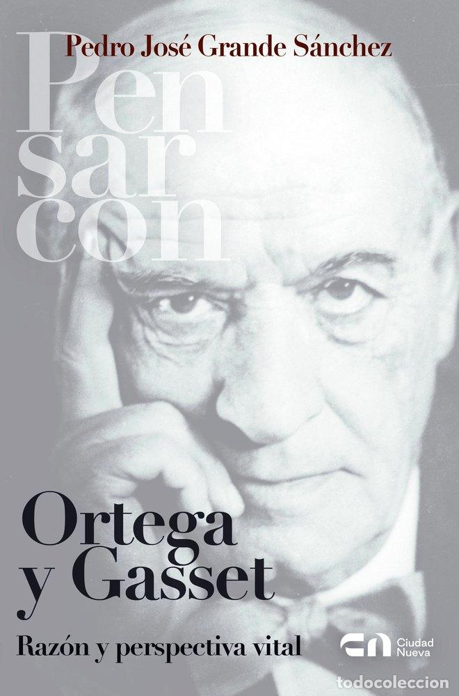 Libros: ORTEGA Y GASSET - GRANDE SANCHEZ, PEDRO JOSE