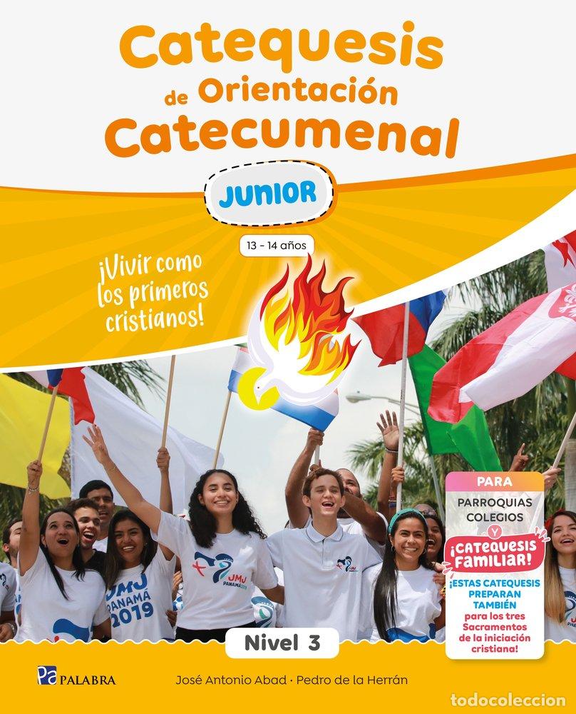 Livres: CATEQUESIS DE ORIENTACION CATECUMENAL NIVEL 3 JUNIOR - DE LA HERRAN LUZARRAGA, PEDRO