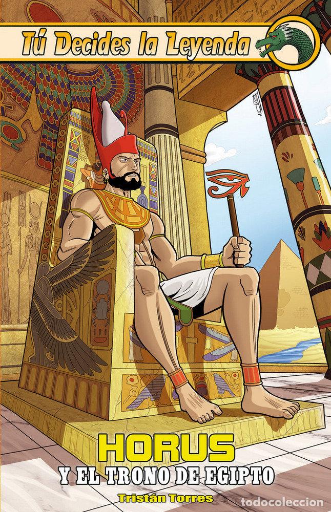 Livres: TU DECIDES LA LEYENDA 6 HORUS Y EL TRONO DE EGIPTO - TORRES, TRISTAN