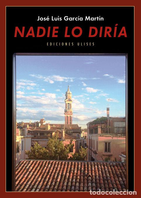 Livres: NADIE LO DIRIA - GARCIA MARTIN, JOSE LUIS