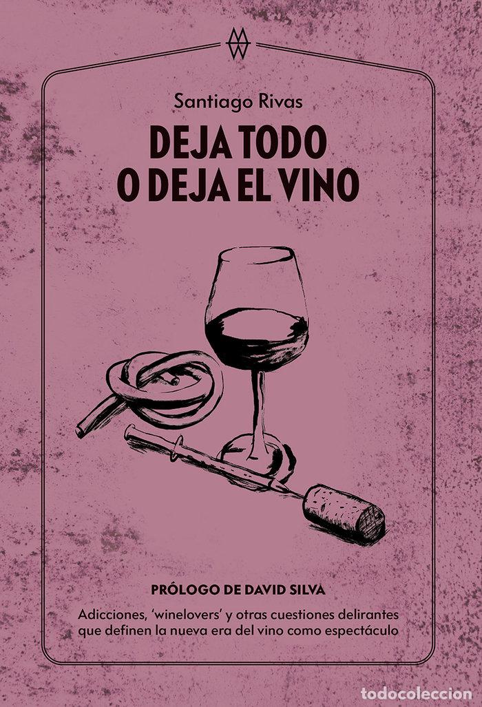 Livres: DEJA TODO O DEJA EL VINO - RIVAS, SANTIAGO
