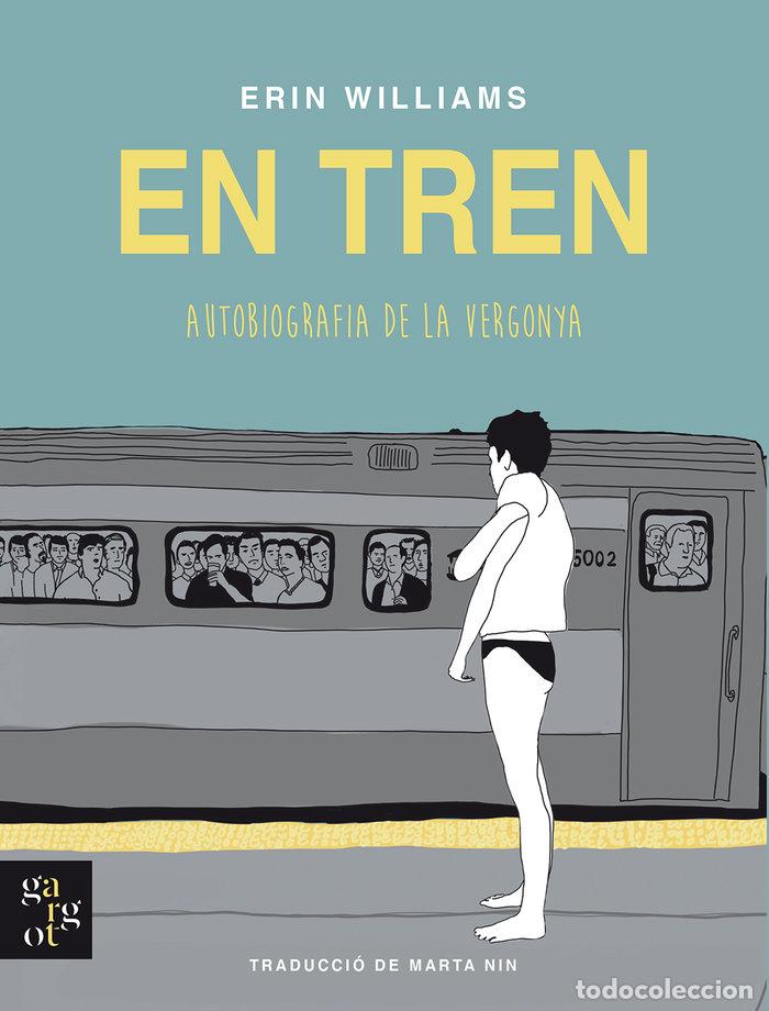 Livres: EN TREN AUTOBIOGRAFIA DE LA VERGONYA - WILLIAMS, ERIN
