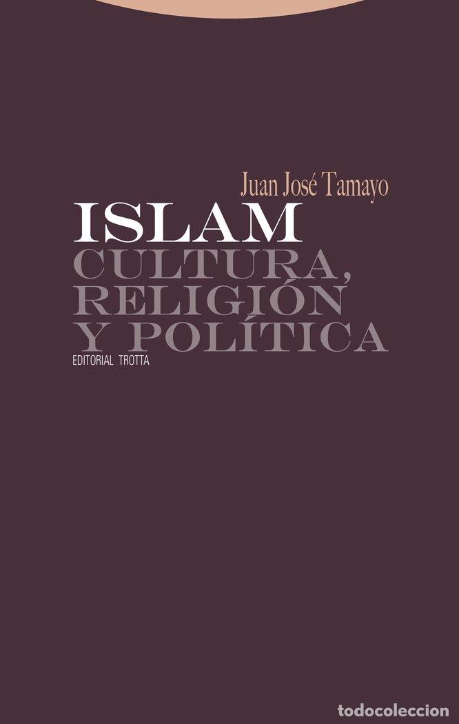Libros: ISLAM CULTURA RELIGION Y POLITICA (R) - TAMAYO ACOSTA, JUAN JOSE