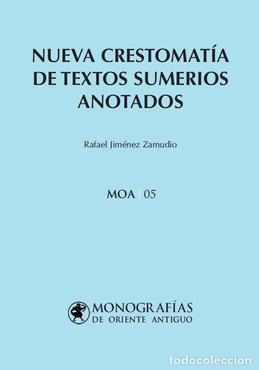 Livres: NUEVA CRESTOMATIA DE TEXTOS SUMERIOS ANOTADOS - JIMENEZ ZAMUDIO, RAFAEL