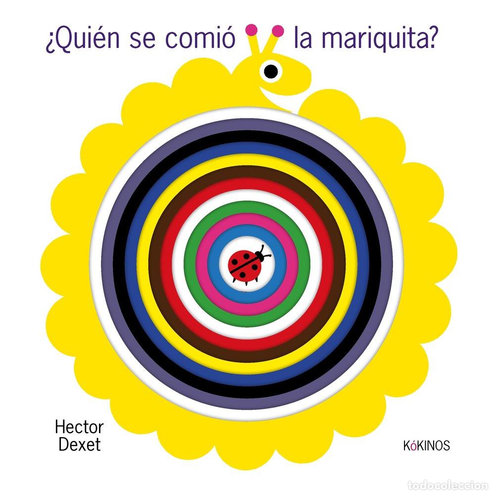 Livres: QUIEN SE COMIO LA MARIQUITA - DEXET, HECTOR
