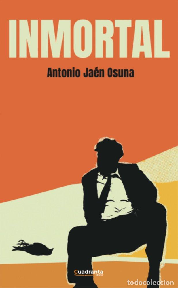 Libros: INMORTAL - JAEN OSUNA, ANTONIO