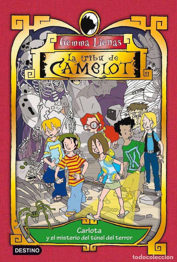 Libros: TRIBU DE CAMELOT 03 CARLOTA Y EL MISTERIO TUNEL DEL TERROR - LIENAS, GEMMA
