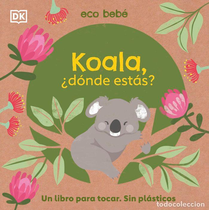 Libros: KOALA DONDE ESTAS - DK