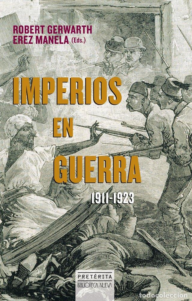 Libros: IMPERIOS EN GUERRA 1911 1923 - GERWARTH.ROBERT
