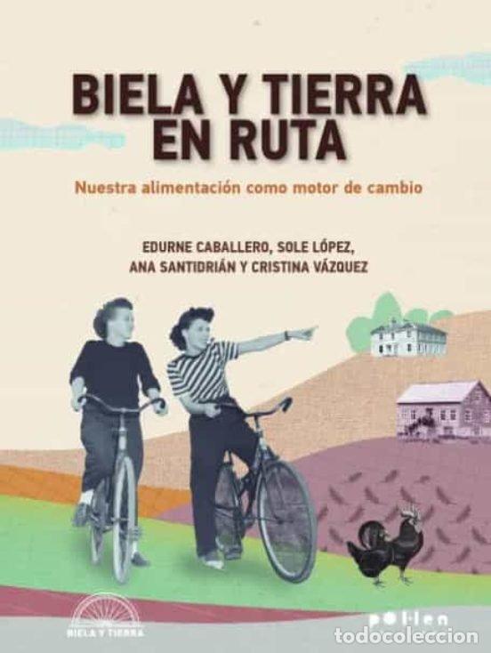 Libri: BIELA Y TIERRA EN RUTA - CABALLERO ZALDIBAR, EDURNE