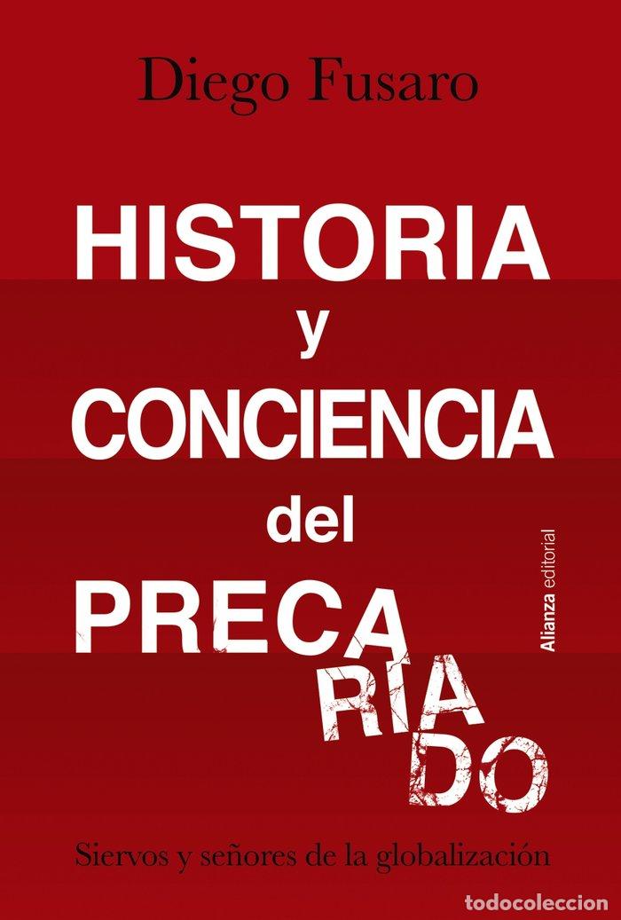 Libri: HISTORIA Y CONCIENCIA DEL PRECARIADO - FUSARO, DIEGO