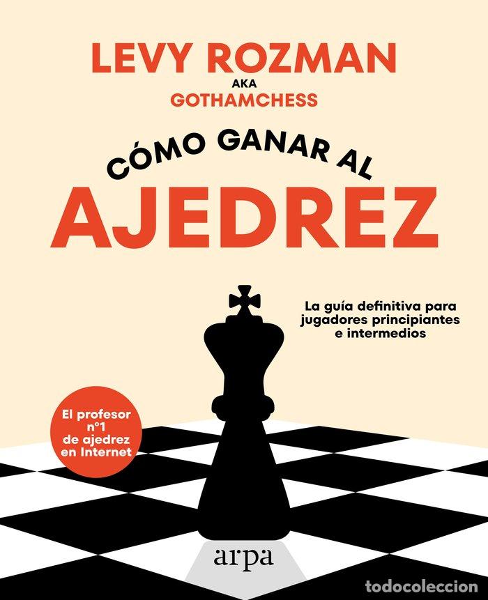 Libros: COMO GANAR AL AJEDREZ - ROZMAN, LEVY