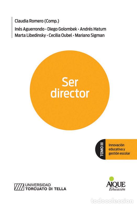 Libros: SER DIRECTOR TOMO III INNOVACION EDUCATIVA GESTION ESCOLAR - ROMERO, CLAUDIA