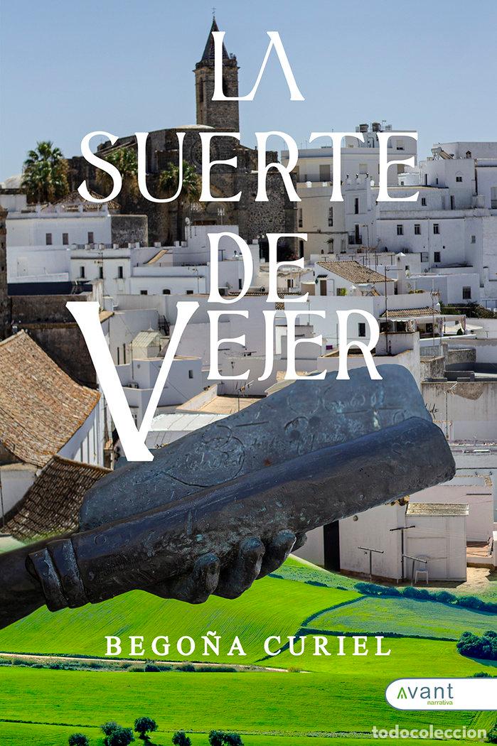 Libros: LA SUERTE DE VEJER - CURIEL, BEGO&Ntilde;A