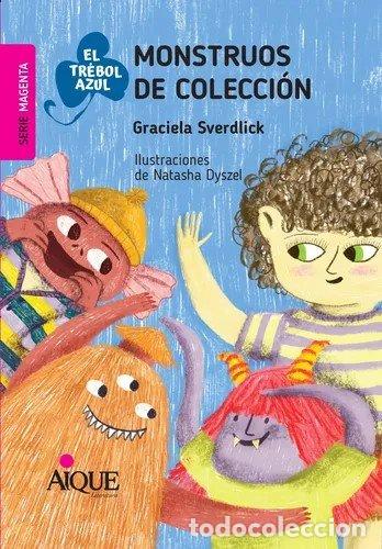 Libros: MONSTRUOS DE COLECCION - SVERDLICK, GABRIELA