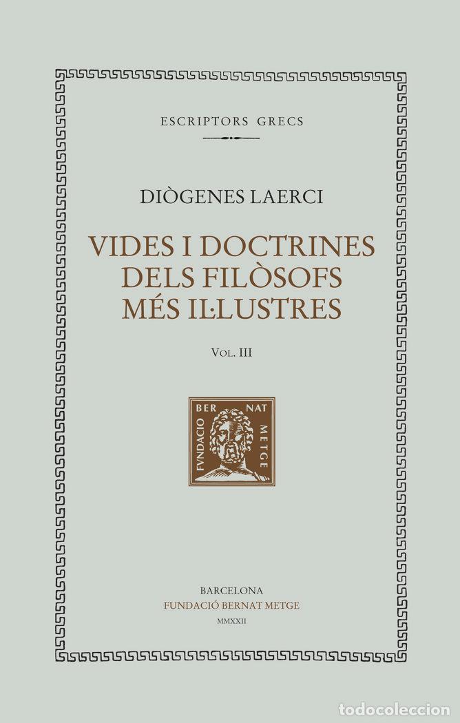 Libros: VIDES I DOCTRINES DELS FILOSOFS MES ILALUSTRES VOL III - DIOGENES LAERCI