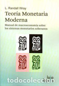 Libros: TEORIA MONETARIA MODERNA - RANDALL, L