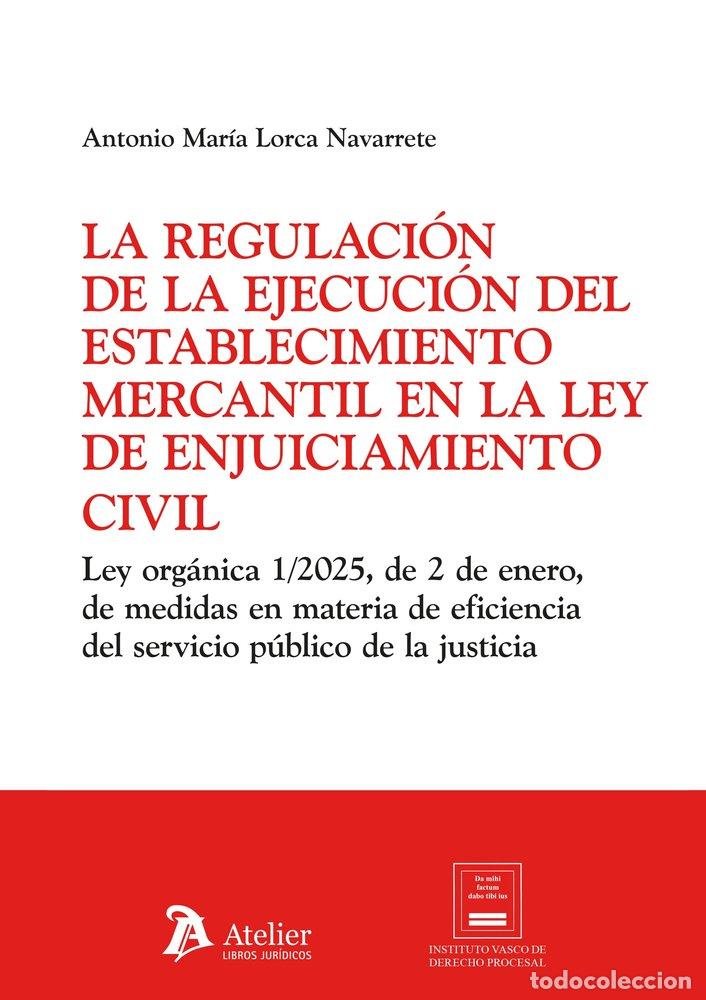 books: LA REGULACION DE LA EJECUCION DEL ESTABLECIMIENTO MERCANTIL - LORCA NAVARRETE, ANTONIO M&ordf;